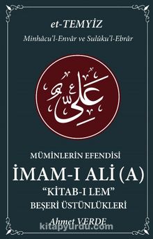 Müminlerin Efendisi İmam-ı Ali Kitab-ı Lem & Beşeri Üstünlükleri