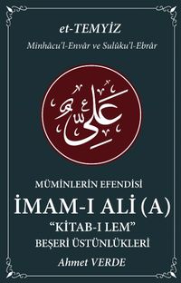 Müminlerin Efendisi İmam-ı Ali Kitab-ı Lem & Beşeri Üstünlükleri