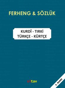 Ferheng / Sözlük Kürtçe Türkçe / Türkçe Kürtçe 