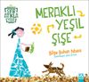 Meraklı Yeşil Şişe