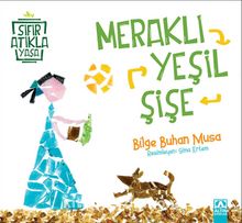 Meraklı Yeşil Şişe - Bilge Buhan Musa