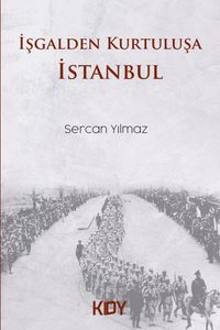 İşgalden Kurtuluşa İstanbul 