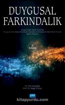 Duygusal Farkındalık & Duygu Odaklı Terapi Yaklaşımı Doğrultusunda Hazırlanmış Eğitim Programı - Cem Gençoğlu
