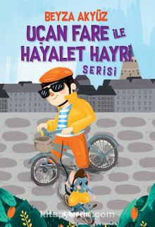 Uçan Fare ile Hayalet Hayri Serisi (3 Kiyap) - Beyza Akyüz