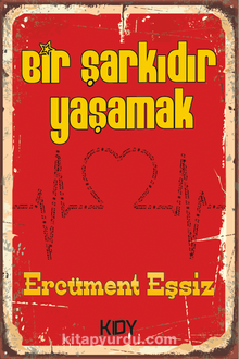 Bir Şarkıdır Yaşamak - Ercüment Eşsiz