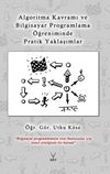 Algoritma Kavramı ve Bilgisayar Programlama &Ouml;ğreniminde Pratik Yaklaşımlar