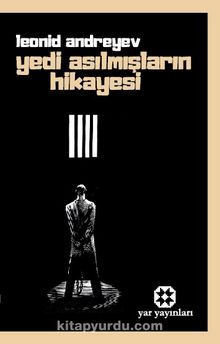 Yedi Asılmışların Hikayesi - Leonid Andreyev