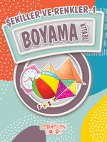 Şekiller ve Renkler 1 Boyama Kitabı