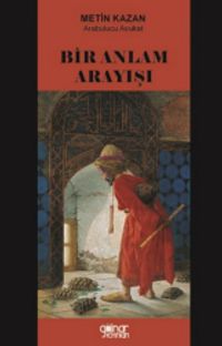 Bir Anlam Arayışı