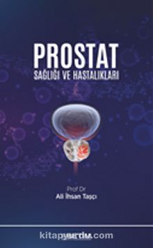 Prostat Sağlığı ve Hastalıkları - Prof. Dr. Ali İhsan Taşçı