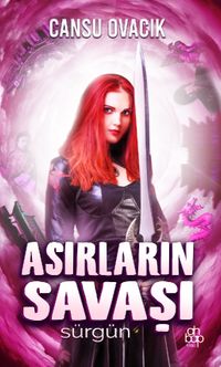 Asırların Savaş & Sürgün