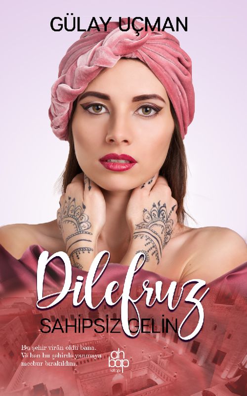 Dilefruz & Sahipsiz Gelin