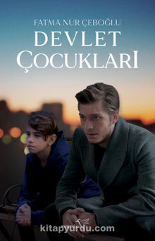 Devlet Çocukları - Fatma Nur Çeboğlu