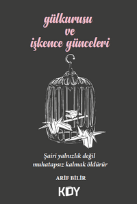 Gülkurusu ve İşkence Günceleri