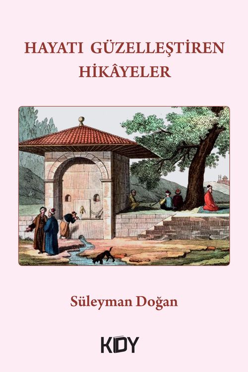 Hayatı Güzelleştiren Hikayeler 