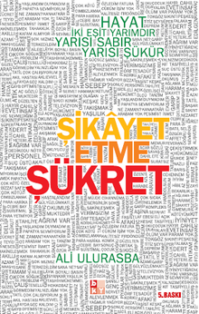 Şikayet Etme Şükret