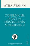 Copernicus, Kant ve Düşüncenin Modernliği