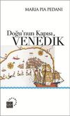 Doğu&rsquo;nun Kapısı: Venedik