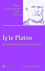 İş'te Platon & İş Dünyasına Filozofça Öneriler