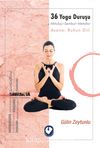 36 Yoga Duruşu & Mitoloji-Sembol-Metafor, Asana : Ruhun Dili