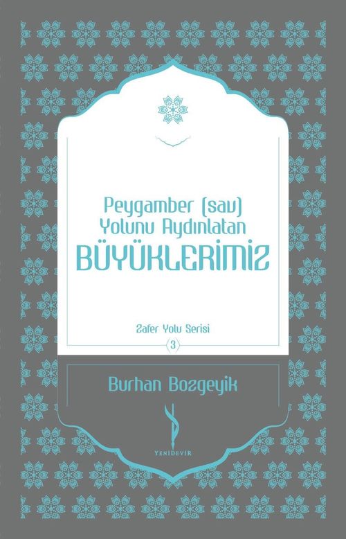 Peygamber (sav) Yolunu Aydınlatan Büyüklerimiz