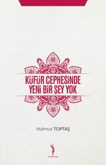 Küfür Cephesinde Yeni Bir Şey Yok