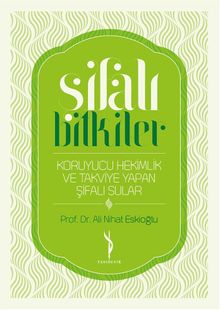 Şifalı Bitkiler & Koruyucu Hekimlik ve Takviye Yapan Şifalı Sular