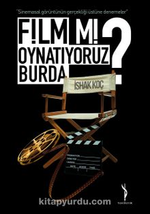 Film Mi Oynatıyoruz Burda? - İshak Koç