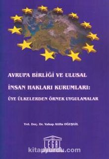 Avrupa Birliği ve Ulusal İnsan Hakları Kurumları - Vahap Atilla Oğuşgil
