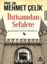 İhtişamdan Sefalete
