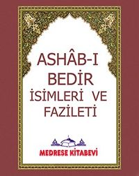 Ashab-ı Bedir İsimleri ve Fazileti