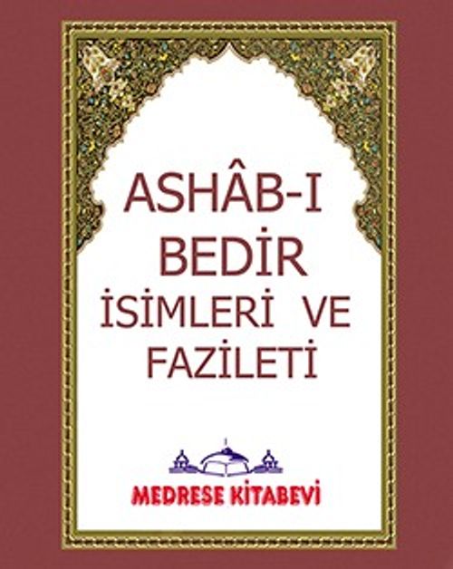 Ashab-ı Bedir İsimleri ve Fazileti