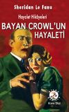 Bayan Crowl&rsquo;un Hayaleti