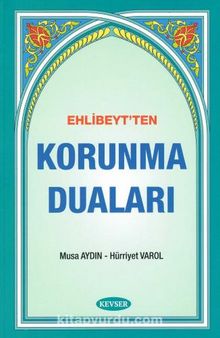 Ehlibeyt'ten Korunma Duaları - Musa Aydın