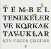Tembel Tenekeler ve Korkak Tavuklar İ&ccedil;in &Ouml;zg&uuml;r &Ccedil;izgiler