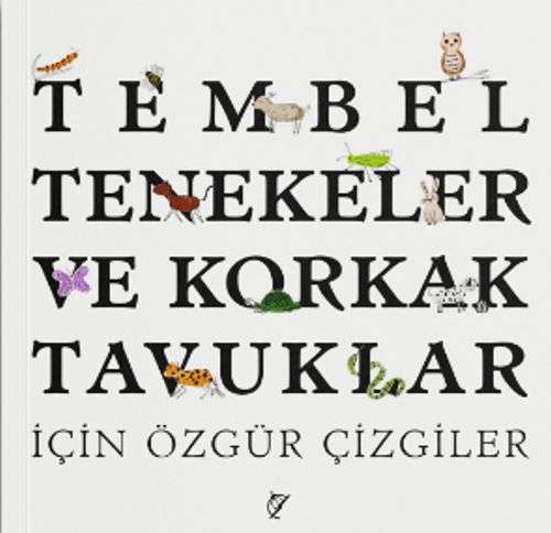 Tembel Tenekeler ve Korkak Tavuklar İçin Özgür Çizgiler