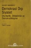 Demokrasi Dışı Siyaset & Otoriterlik, Diktatörlük ve Demokratikleşme