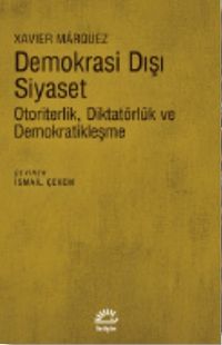 Demokrasi Dışı Siyaset & Otoriterlik, Diktatörlük ve Demokratikleşme