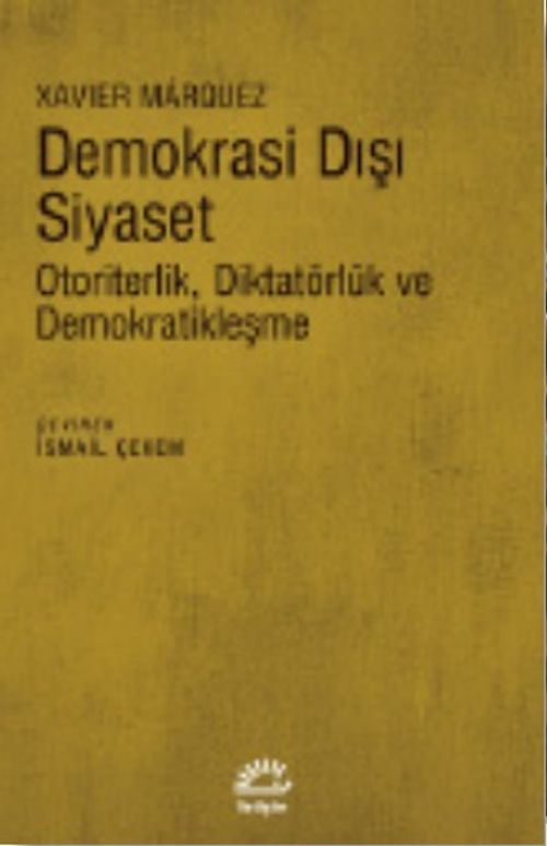 Demokrasi Dışı Siyaset & Otoriterlik, Diktatörlük ve Demokratikleşme