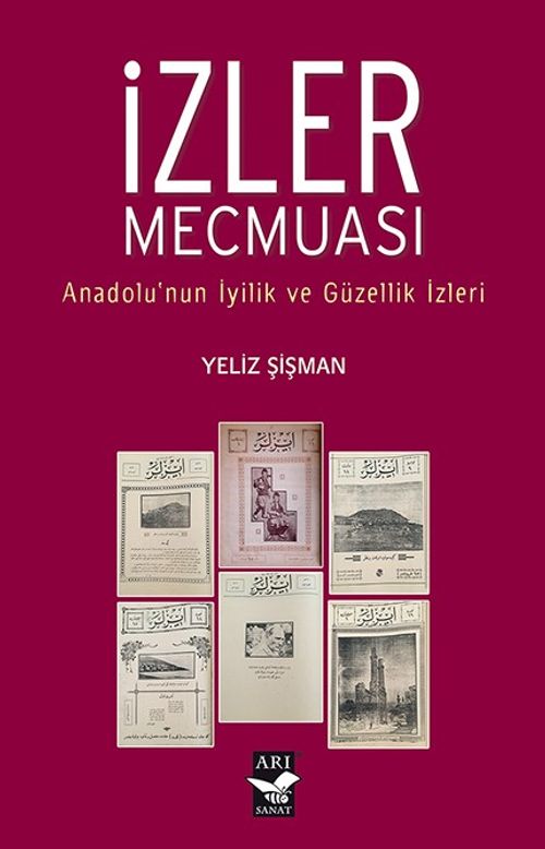 İzler Mecmuası & Anadolunun İyilik ve Güzellik İzleri