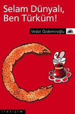 Selam Dünyalı Ben Türküm