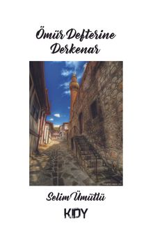 Ömür Defterine Derkenar - Selim Ümütlü