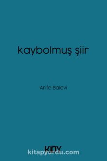 Kaybolmuş Şiir - Arife Balevi