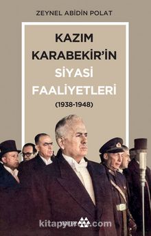Kazım Karabekir’in Siyasi Faaliyetleri - Zeynel Abidin Polat