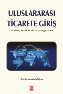 Uluslararası Ticarete Giriş & Kavram, Teori, Politika ve Uygulama