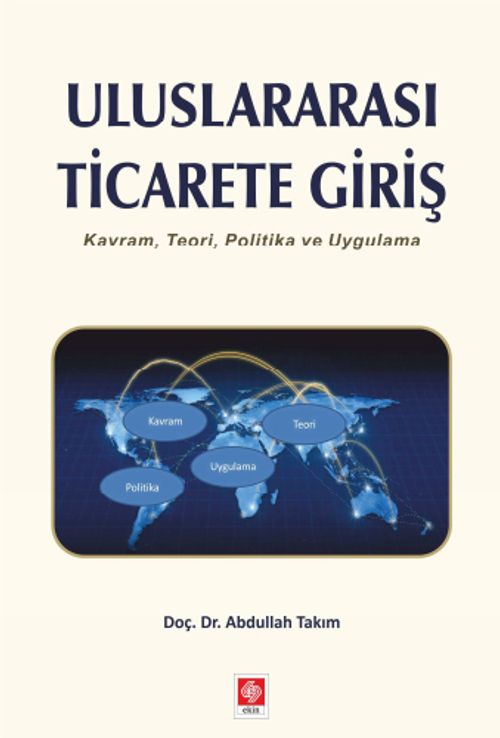 Uluslararası Ticarete Giriş & Kavram, Teori, Politika ve Uygulama