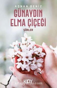 Günaydın Elma Çiçeği - Adnan Deniz