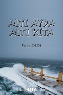Altı Ayda Altı Kıta - Vehbi Kara