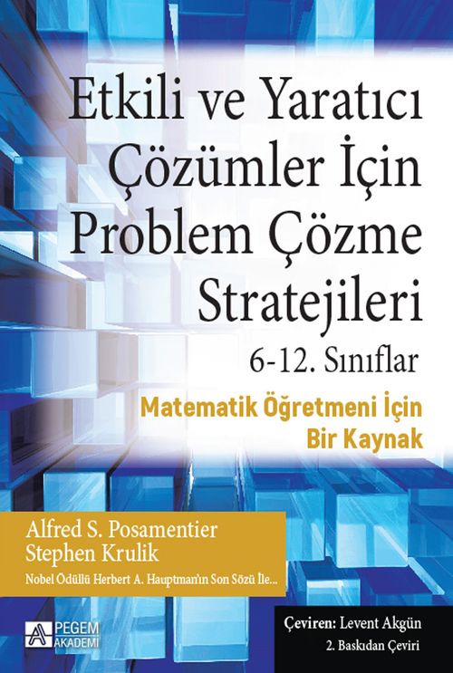 Etkili ve Yaratıcı Çözümler İçin Problem Çözme Stratejileri & 6-12. Sınıflar Matematik Öğretmeni İçin Bir Kaynak