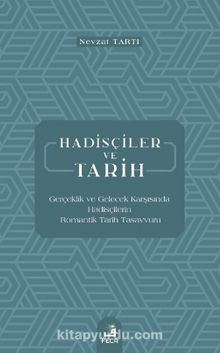 Hadisçiler ve Tarih - Nevzat Tartı
